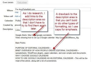 Use the description area of the calendar to keep track of ideas and resources that you want to include in your posts.