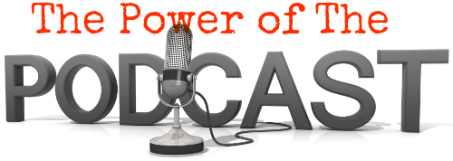 power of the podcast