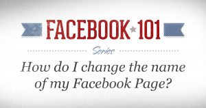 How do I change the name of my Facebook Page?