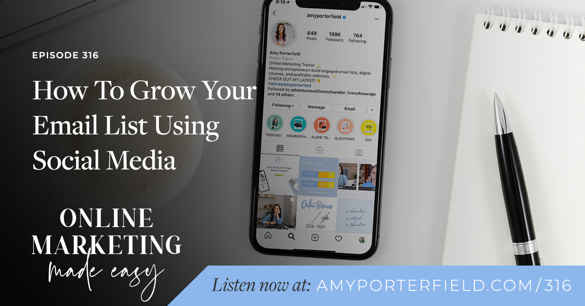 #316: How To Grow Your Email List Using Social Media - Amy Porterfield ...