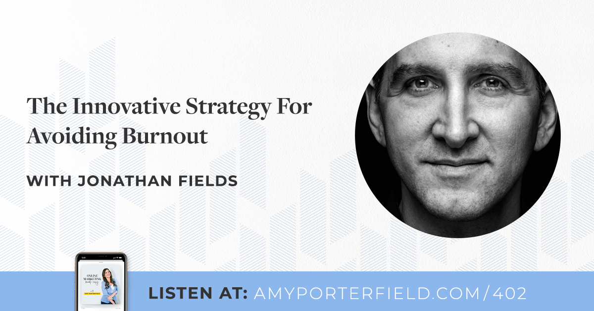 #402: The Modern System For Averting Burnout With Jonathan Fields