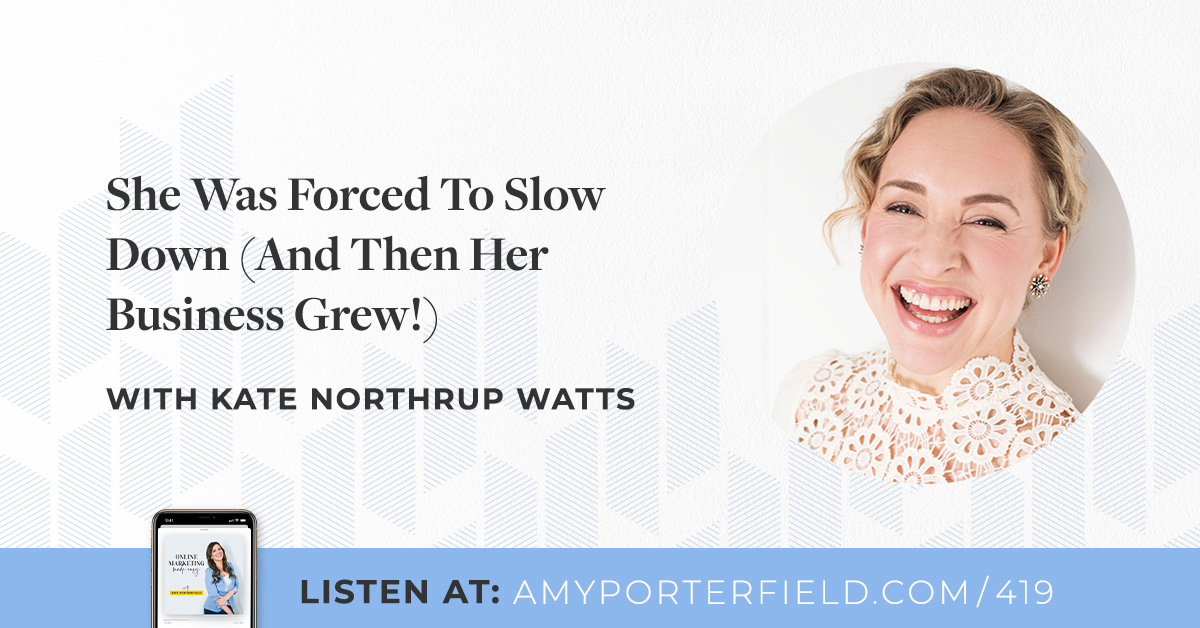 #419: She Was Compelled To Gradual Down (And Then Her Enterprise Grew!) With Kate Northrup Watts