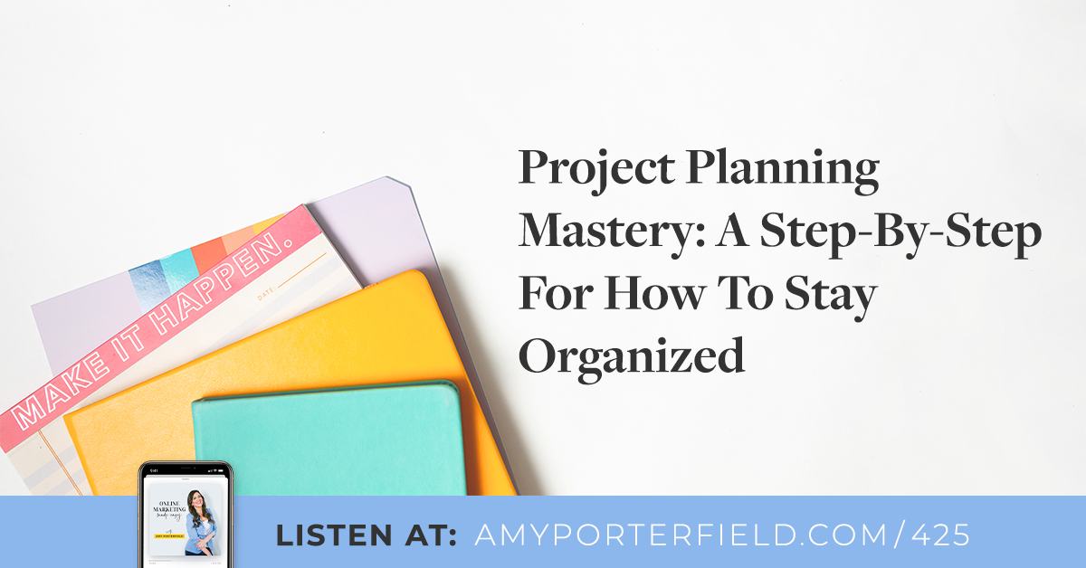 #425: Undertaking Scheduling Mastery: A Step-By-Stage For How To Continue to be Structured