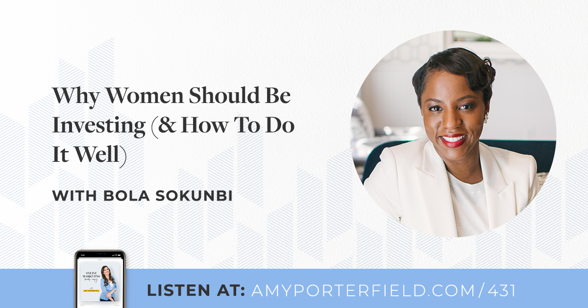 #431: Why Females Should really Be Investing (& How To Do It Well) with Bola Sokunbi