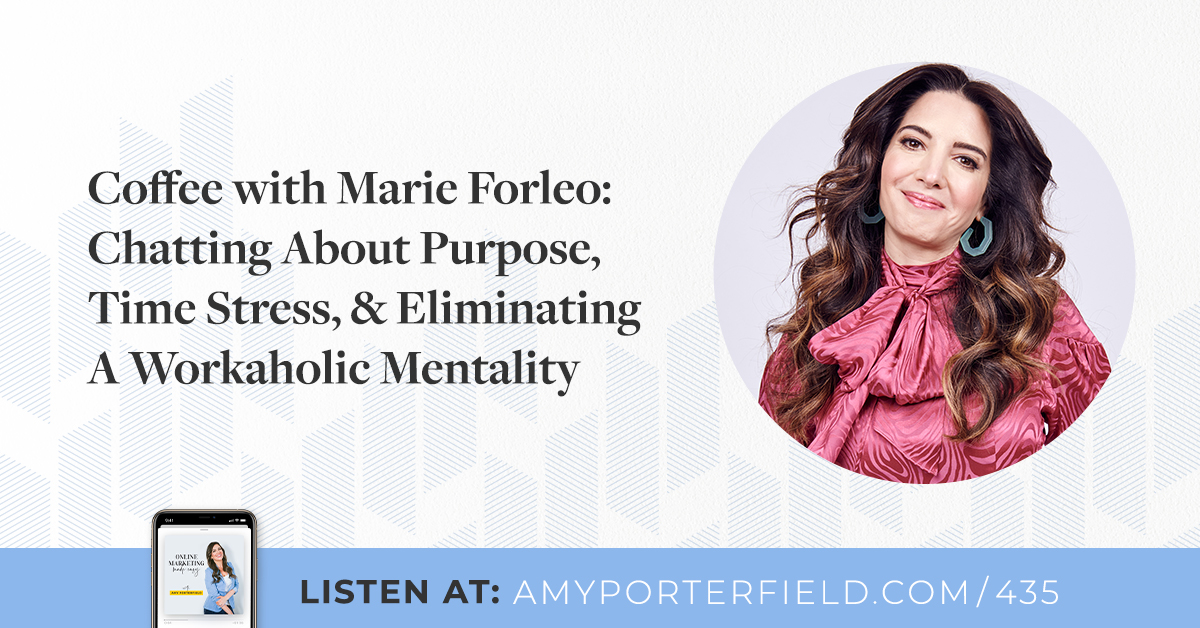 #435: Espresso with Marie Forleo: Chatting About Intent, Time Stress, & Reducing A Workaholic Mentality