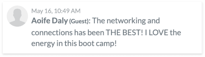 The networking and connections has been the best! I love the energy in this bootcamp