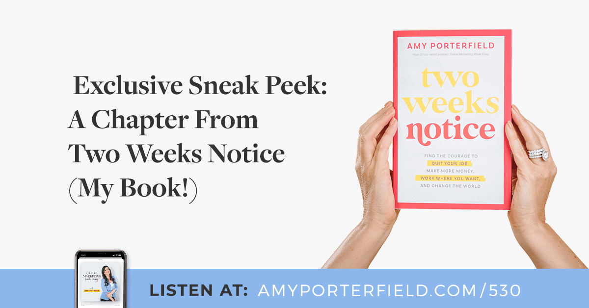 #530: Exclusive Sneak Peek: A Chapter From Two Weeks Notice
(My Book!)